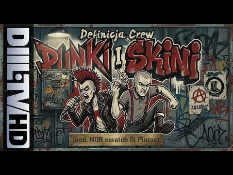 Definicja Crew - Punki i skini prod. Nor (skrecze: D...