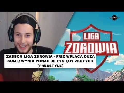 ŻABSON LIGA ZDROWIA - FRIZ WPŁACA DUŻĄ SUMĘ! WYNIK P...