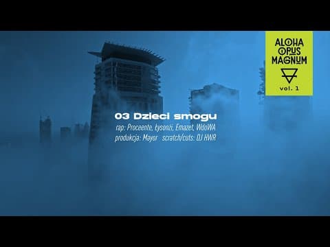 Dzieci smogu ft. Proceente, Łysonżi, Emazet, WdoWA, ...