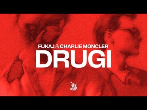Fukaj & charlie moncler - DRUGI