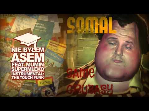 05.Somal - Nie byłem asem (feat. Supermleko, Mumin) ...