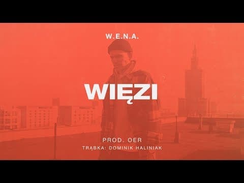 W.E.N.A. - Więzi prod. Oer, trąbka. Dominik Haliniak