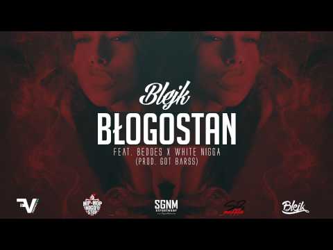 Blejk - Błogostan Feat. Bedoes x White Nigga (prod. ...