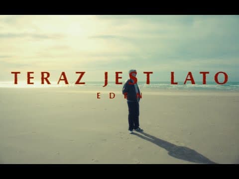 Eden - TERAZ JEST LATO