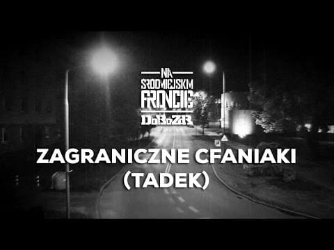 DoBo ZdR - Zagraniczne cfaniaki (Tadek)