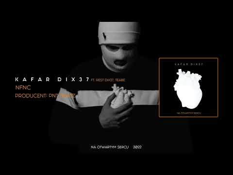 Kafar Dix37 ft. Rest Dix37, Teabe - NFNC (prod. PNT ...