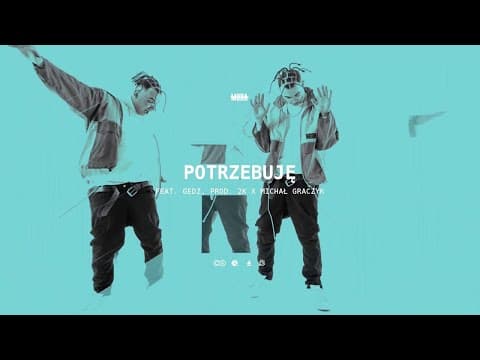 PlanBe ft. Gedz - Potrzebuję (prod. 2K x Michał Grac...