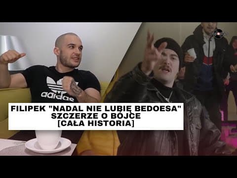 FILIPEK „NADAL NIE LUBIĘ BEDOESA” - SZCZERZE O BÓJCE...
