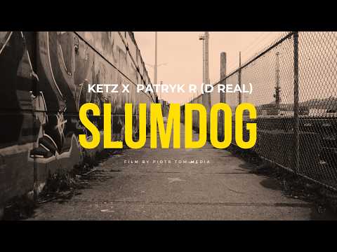 Ketz x Patryk R (D Real) - Slumdog (Music Video) | T...