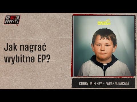 Wybitne EP | Gruby Mielzky - Zaraz wracam