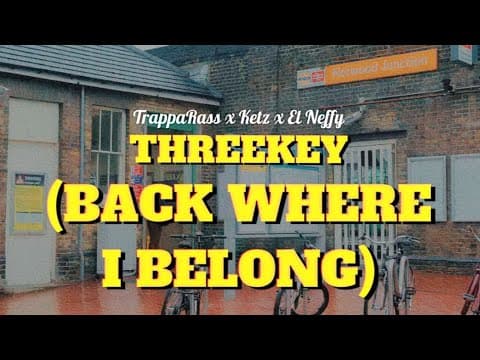 Threekey - Back Where I Belong (TrappaRass, Ketz ,El...