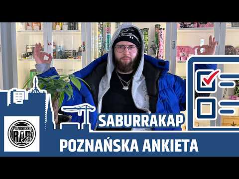 POZNAŃSKA ANKIETA 2.0: SABURRAKAP