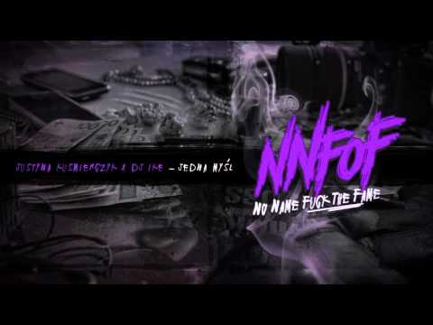 NNFOF x Justyna Kuśmierczyk x DJ Ike - Jedna Myśl