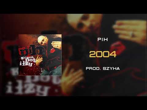 02. Pih - 2004 (prod. Szyha) REMASTER / Krew, Pot i ...