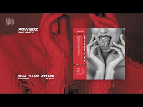 Peja/Slums Attack ft. Szczyl - Powiedz (wersja preor...