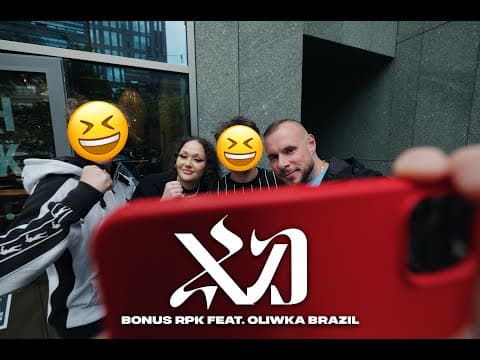 Bonus RPK ft. Oliwka Brazil - XD (Official Video)