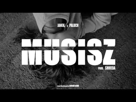 JANEK. x PALUCH - MUSISZ (prod. SHHIEDA)
