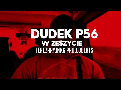 05.DUDEK P56 - W ZESZYCIE   FEAT.ŻARY JLB ,INKG  PRO...