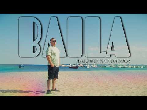 BAILA – Bajorson & Nino feat. Farba