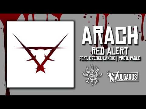 Arach - [08/13] - Red Alert feat. Czeski, Laksik | P...