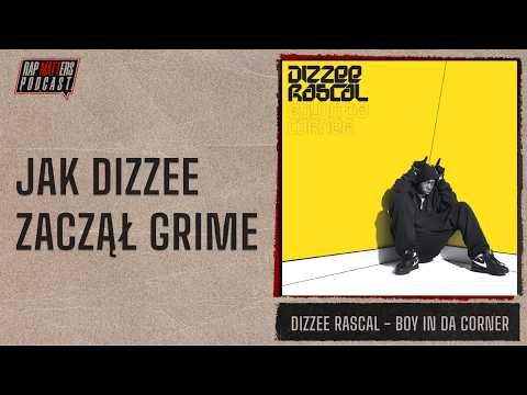 JAK DIZZEE ZACZĄŁ GRIME | DIZZEE RASCAL - BOY IN DA ...