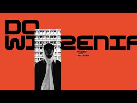 Płomień 81 feat. Gedz - Do widzenia (prod. PSR, Gedz)