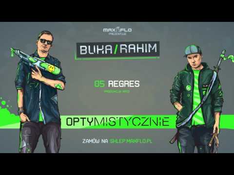 Buka & Rahim - 05 Regres (OPTYMISTYCZNIE) prod. Kris