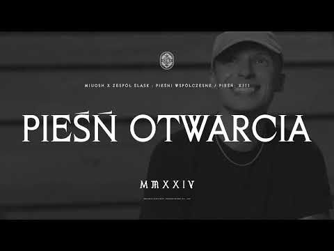 Pieśń Otwarcia  (MIUOSH x ZESPÓŁ ŚLĄSK - Pieśni Wspó...