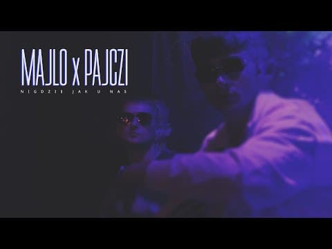 Majlo x Pajczi - Nigdzie jak u nas (prod. Tytuz)