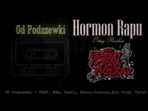 HORMON RAPU - OD PODSZEWKI FEAT.  RDZ /  PASTI / EMS...