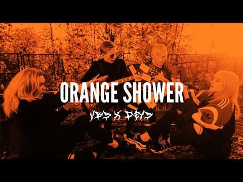 VBS ft. Deys - Orange Shower 🍊