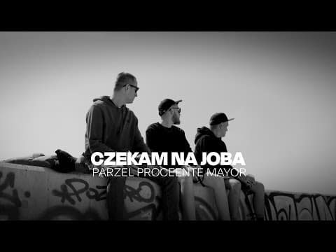 Parzel, Proceente, Mayor - Czekam na Joba
