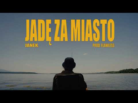 JANEK. - JADĘ ZA MIASTO (prod. Filip Flawless)