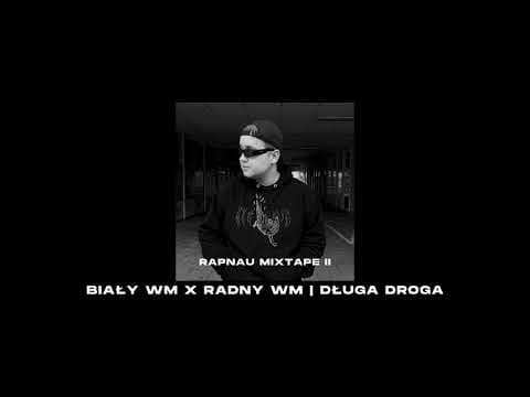 Biały WM x Radny WM - Długa droga | RAPNAU MIXTAPE II