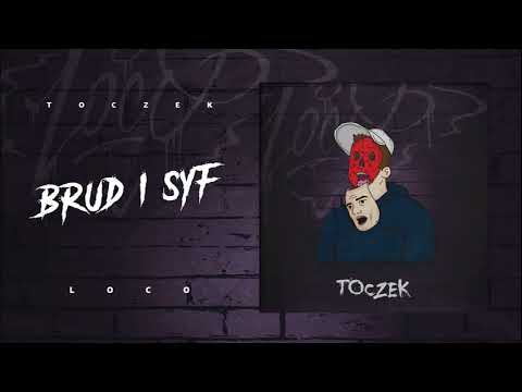 Toczek - Brud i Syf