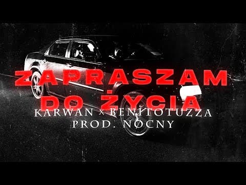 Karwan ft. BENITO TUZZA - Zapraszam Do Życia (prod. ...
