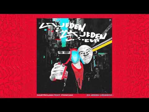 Gastrojan - Za jeden uśmiech (feat. Fonciak, prod. m...