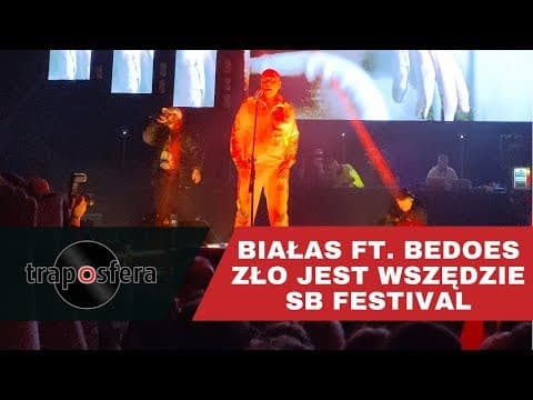 BIAŁAS FT. BEDOES - ZŁO JEST WSZĘDZIE [KONCERT - SB ...