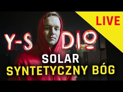 SOLAR - SYNTETYCZNY BÓG | NA ŻYWO W Y-STUDIO #27