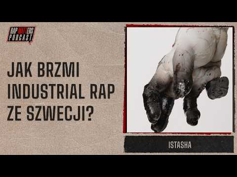 Jak brzmi industrial rap ze Szwecji? | Istasha - The...
