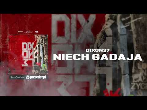 Dixon37 - Niech gadają (prod. Kudel)