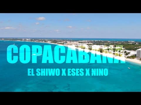 ELSHIWO x ESES x NINO - COPACABANA