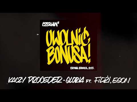 Kaczy Proceder - GLORIA ft. Fidżi x Egon