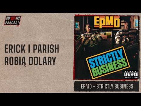 ERICK I PARISH ROBIĄ DOLARY | EPMD - STRICTLY BUSINESS