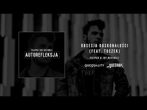 Filipek/101 Decybeli ft. Toczek - Obsesja doskonałości