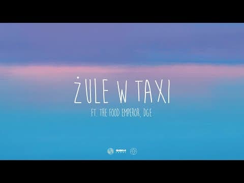 Adi Nowak - ŻULE W TAXI ft. The Food Emperor, DGE