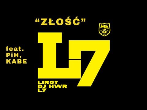 LIROY & DJ HWR "ZŁOŚĆ" feat. PiH, KABE Płyta "L7"
