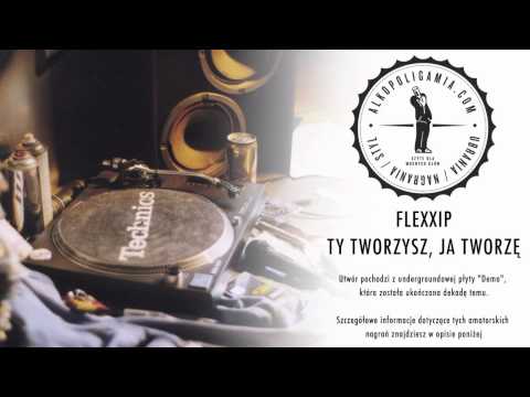 Flexxip - Ty tworzysz, ja tworzę