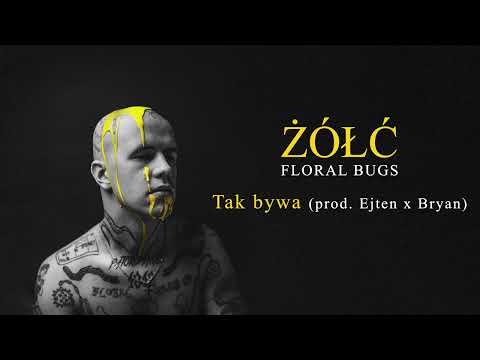 FLORAL BUGS - TAK BYWA (prod. ejtenkot x Bryan)