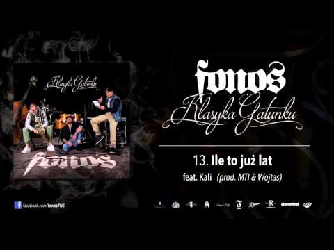 13. Fonos - Ile To Już Lat feat. Kali (Prod. MTI & W...